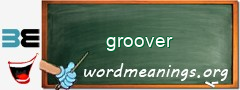 WordMeaning blackboard for groover